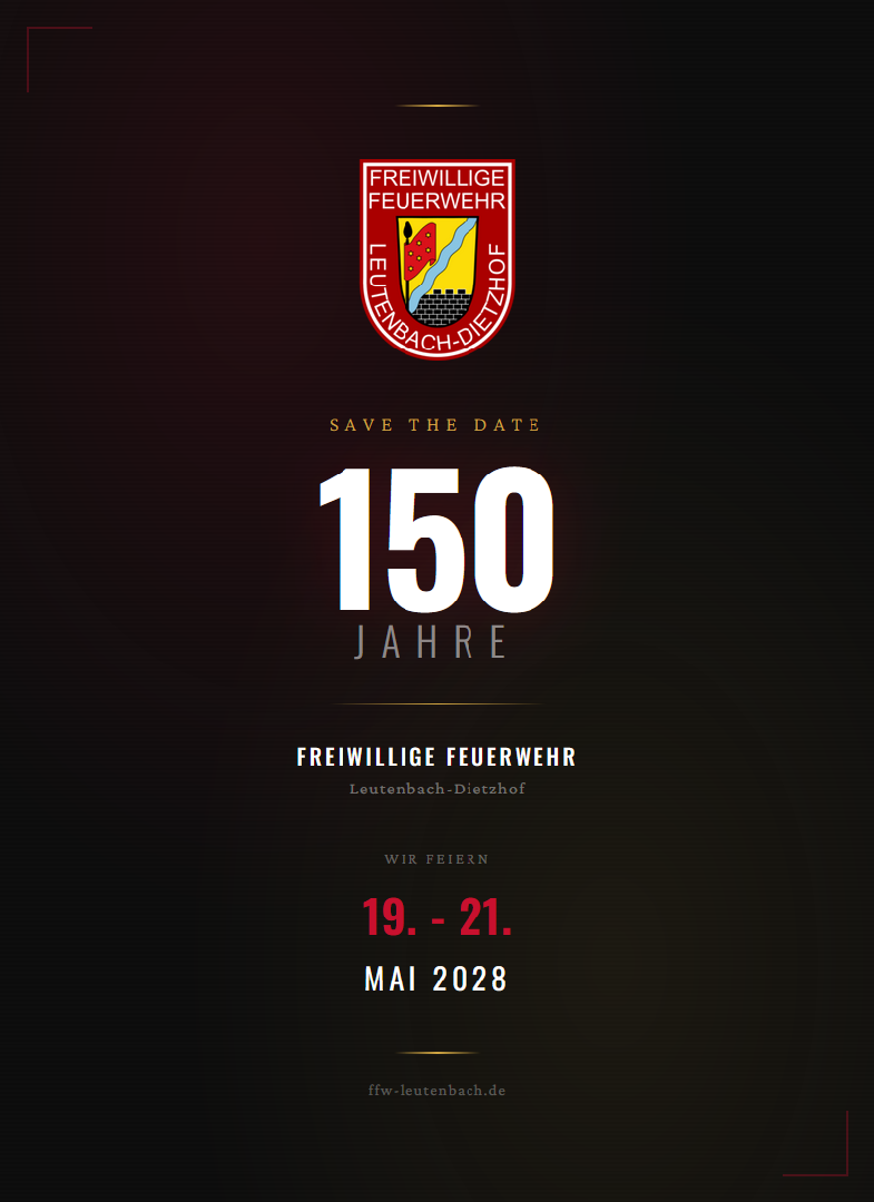 150 Jahre FF Leutenbach-Dietzhof – 19. bis 21. Mai 2028